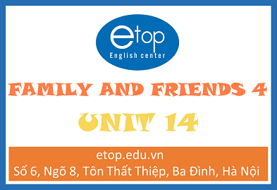 FAMILY & FRIENDS 4 - UNIT 14